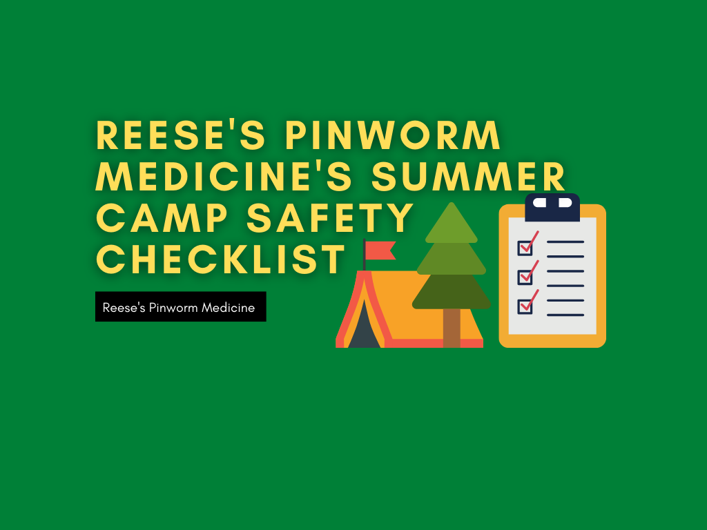 Reese's Pinworm Medicine's Summer Camp Safety Checklist